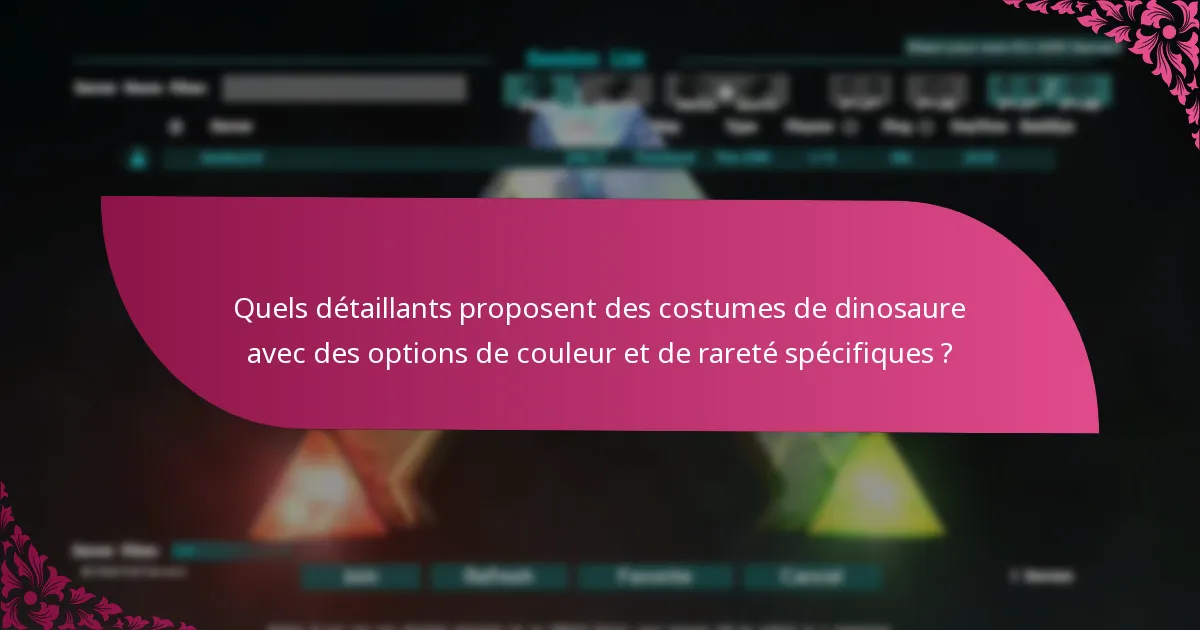 Quels détaillants proposent des costumes de dinosaure avec des options de couleur et de rareté spécifiques ?